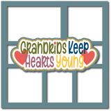 Grandkids Keep Hearts Young - 5 Frames - Layered Overlay Kit