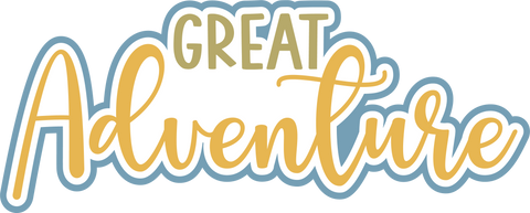 Great Adventure - Digital Cut File - SVG - INSTANT DOWNLOAD