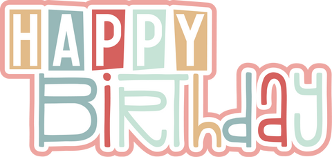 Happy Birthday - Scrapbook Page Title Die Cut