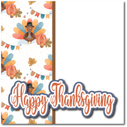 Happy Thanksgiving - Printed Premade Scrapbook Page 12x12 Layout