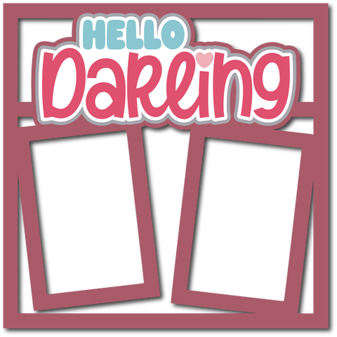Hello Darling - 2 Frames - Scrapbook Page Layered Overlay Kit