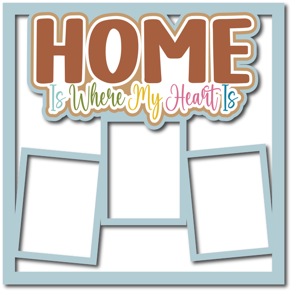 Home is Where the Heart Is - 4 Frames - Scrapbook Page Layered Overlay Kit