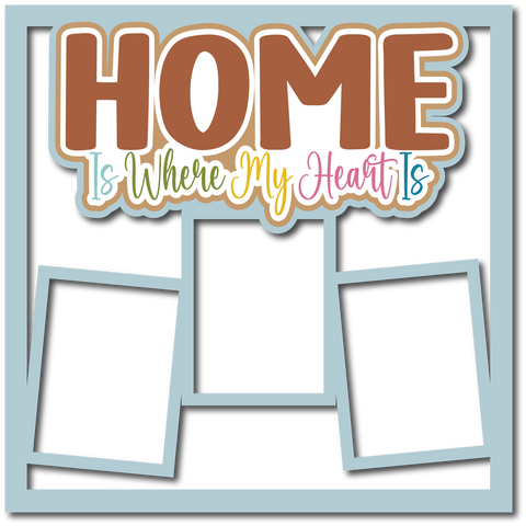 Home is Where the Heart Is - 4 Frames - Scrapbook Page Layered Overlay Kit