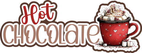 Hot Chocolate  - Scrapbook Page Title Die Cut