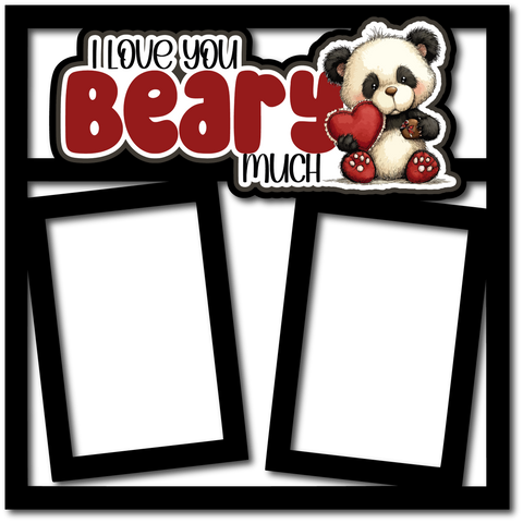 I Love You Beary Much - 2 Frames - Scrapbook Page Layered Overlay Kit