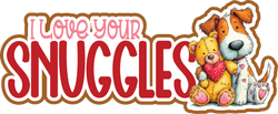 I Love Your Snuggles - Scrapbook Page Title Sticker