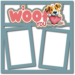 I Woof You - 2 Frames - Scrapbook Page Layered Overlay Kit