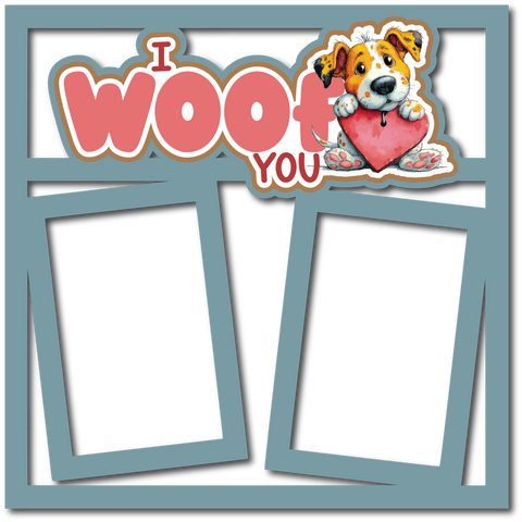 I Woof You - 2 Frames - Scrapbook Page Layered Overlay Kit