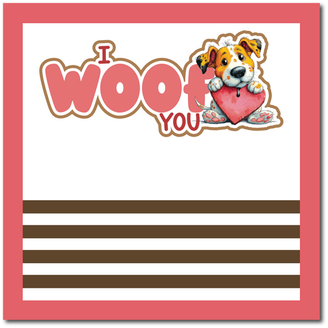 I Woof You - Scrapbook Single Page Kit