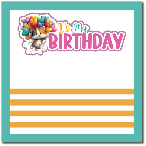 It's My Birthday - Scrapbook Single Page Kit