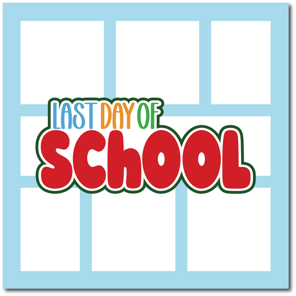 Last Day of School - Scrapbook Single Page Kit