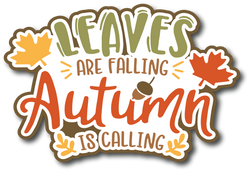 Leaves are Falling Autumn is Calling  - Scrapbook Page Title Die Cut