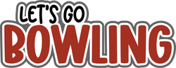Let's Go Bowling - Scrapbook Page Title Sticker