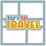 Let's Go Travel - 6 Frames - Scrapbook Page Layered Overlay Kit