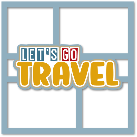 Let's Go Travel - 6 Frames - Scrapbook Page Layered Overlay Kit