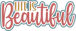 Life is Beautiful - Scrapbook Page Title Sticker