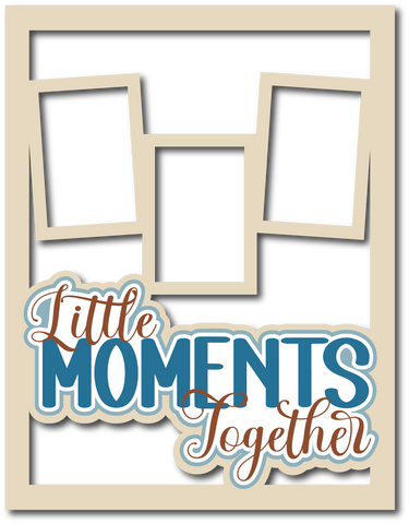 Little Moments Together - 3 Frames - Scrapbook Page Layered Overlay Kit - 8.5 x 11