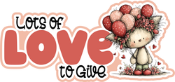 Lots of Love to Give - Scrapbook Page Title Sticker