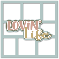 Lovin' Life - 6 Frames - Scrapbook Page Layered Overlay Kit