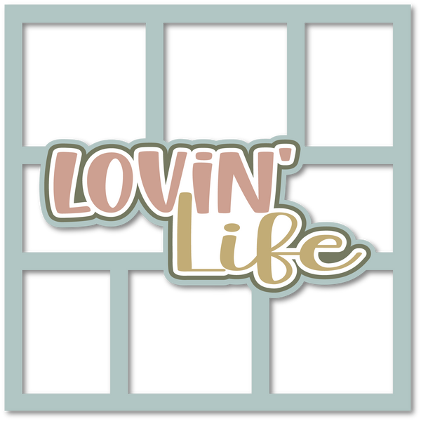 Lovin' Life - 6 Frames - Scrapbook Page Layered Overlay Kit