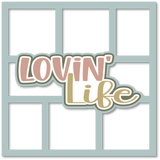 Lovin' Life - 6 Frames - Scrapbook Page Layered Overlay Kit