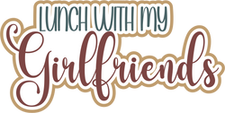 Lunch with My Girlfriends - Scrapbook Page Title Sticker
