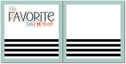 My Favorite Time of Year - Scrapbook Double Page Kit