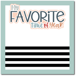 My Favorite Time of Year - Scrapbook Single Page Kit