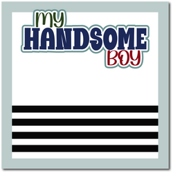 My Handsome Boy - Scrapbook Single Page Kit