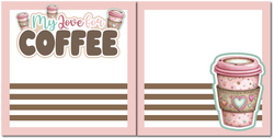 My Love for Coffee - Scrapbook Double Page Kit