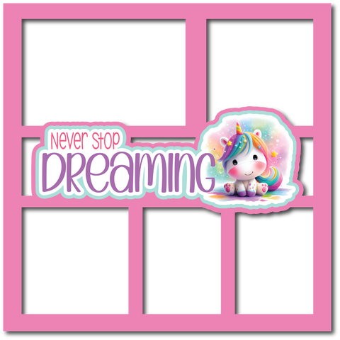 Never Stop Dreaming - Scrapbook Page Layered Overlay Kit