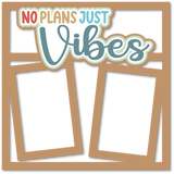 No Plans Just Vibes - 2 Frames - Scrapbook Page Layered Overlay Kit