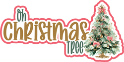 Oh Christmas Tree - Scrapbook Page Title Die Cut