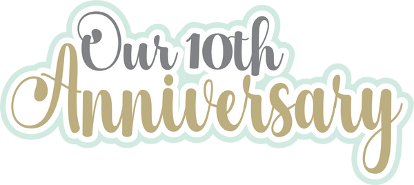 Our 10th Anniversary - Scrapbook Page Title Sticker