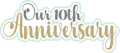 Our 10th Anniversary - Scrapbook Page Title Sticker