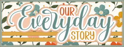 Our Everyday Story - Scrapbook Page Title Sticker