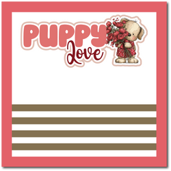 Puppy Love - Scrapbook Single Page Kit