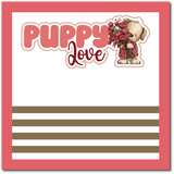 Puppy Love - Scrapbook Single Page Kit