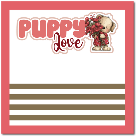Puppy Love - Scrapbook Single Page Kit
