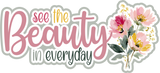 See the Beauty in Everyday - Scrapbook Single Page Kit