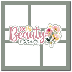 See the Beauty in Everyday - Scrapbook Single Page Kit