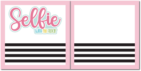 Selfie with No Filter - Scrapbook Double Page Kit