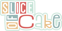 Slice of Cake - Scrapbook Page Title Die Cut