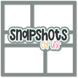 Snapshots of Us - 4 Frames - Scrapbook Page Layered Overlay Kit