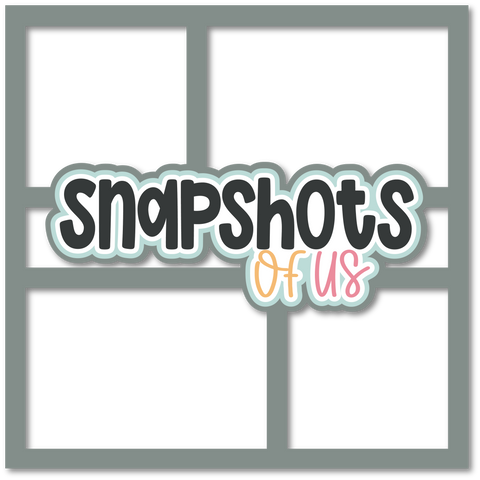 Snapshots of Us - 4 Frames - Scrapbook Page Layered Overlay Kit