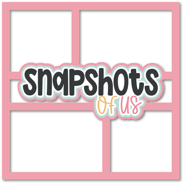 Snapshots of Us - 4 Frames - Scrapbook Page Layered Overlay Kit