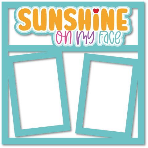 Sunshine on My Face - 2 Frames - Scrapbook Page Layered Overlay Kit