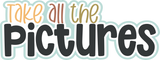 Take All the Pictures - 6 Frames - Scrapbook Page Layered Overlay Kit
