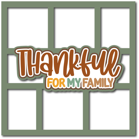 Thankful for My Family - 6 Frames - Scrapbook Page Layered Overlay Kit