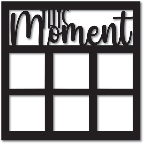 This Moment - 6 Square Frames - Scrapbook Page Overlay